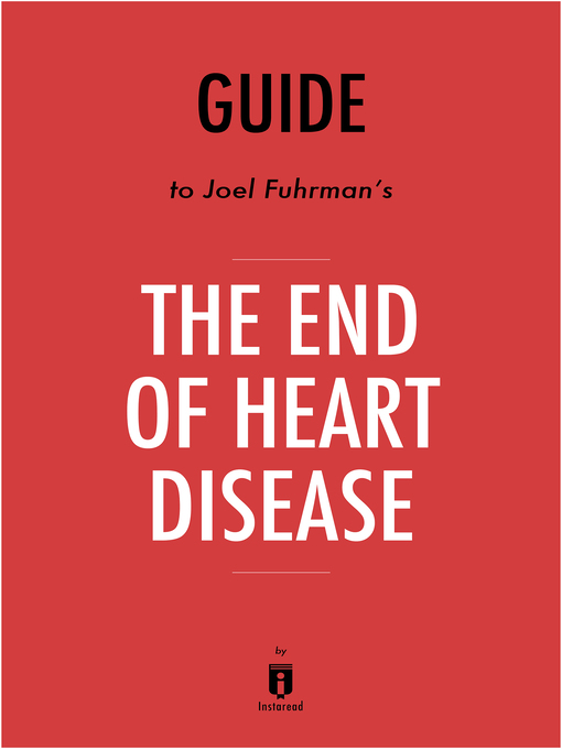 Title details for Summary of the End of Heart Disease by . Instaread - Available